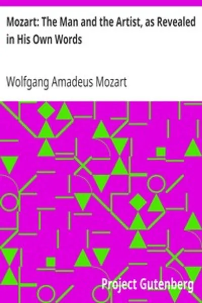 Обложка книги "Моцарт: Человек и художник, как он сам о себе говорит"