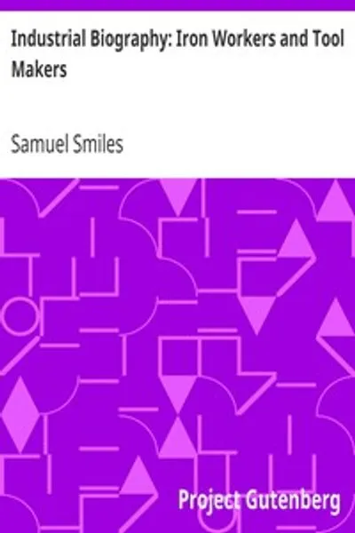 Обложка книги "Промышленная биография: металлурги и изобретатели инструментов"