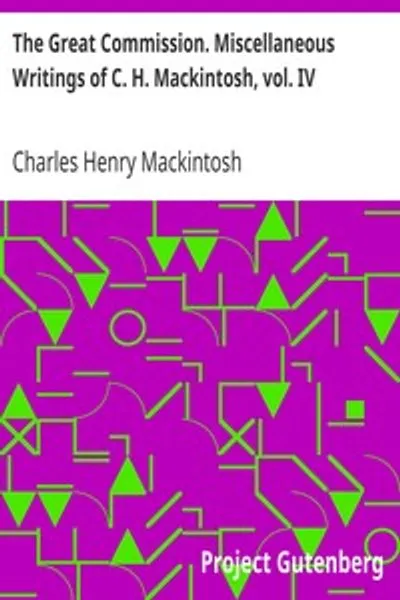 Обложка книги "Великое поручение. Разнообразные сочинения Ч. Х. Макинтоша, том IV"