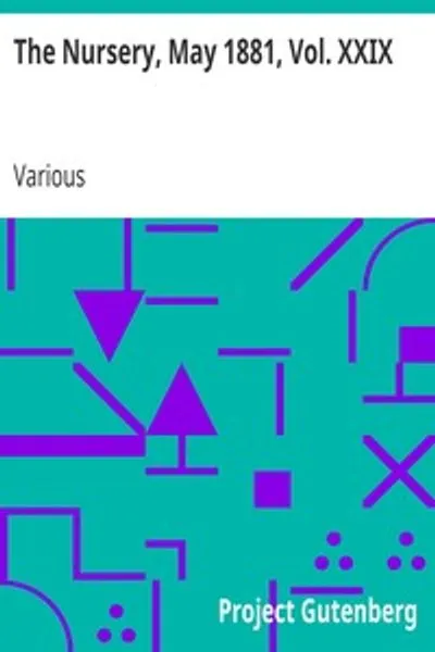 Обложка книги "Детская комната, май 1881, том XXIX: Ежемесячный журнал для юных читателей"
