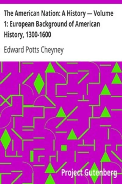 Обложка книги "Американский народ: История — Том 1: Европейская предыстория американской истории, 1300-1600"