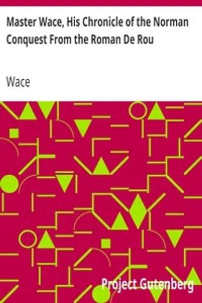 Обложка книги "Хроника Вуасса о нормандском завоевании из Романа о Ру"