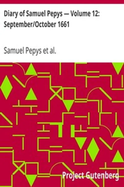 Обложка книги "Дневник Самюэля Пеписа. Том 12: Сентябрь/Октябрь 1661"