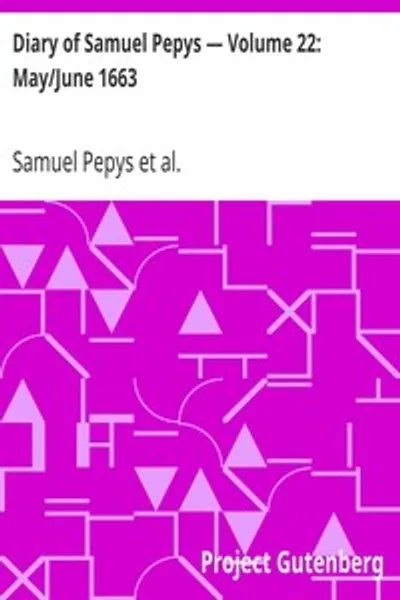 Обложка книги "Дневник Сэмюэля Пеписа. Том 22: Май/Июнь 1663"