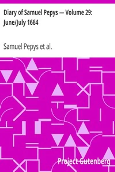 Обложка книги "Дневник Самуэля Пеписа. Том 29: Июнь/Июль 1664"