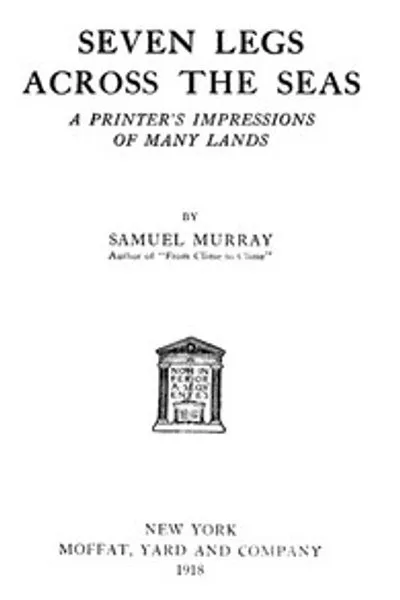 Обложка книги "Семь ног через моря: Впечатления типографа о многих странах"