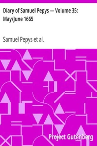 Обложка книги "Дневник Сэмюэля Пеписа. Том 35: Май/Июнь 1665"