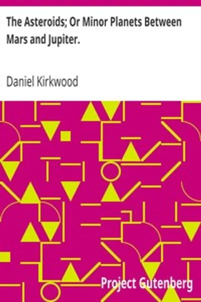 Обложка книги "Астероиды; или Малые планеты между Марсом и Юпитером"