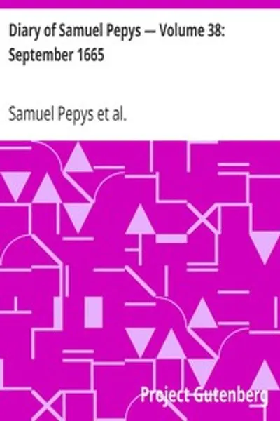 Обложка книги "Дневник Сэмюэля Пеписа. Том 38: Сентябрь 1665"