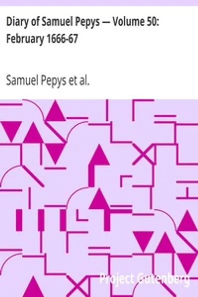 Обложка книги "Дневник Сэмюэля Пеписа. Том 50: Февраль 1666-67"