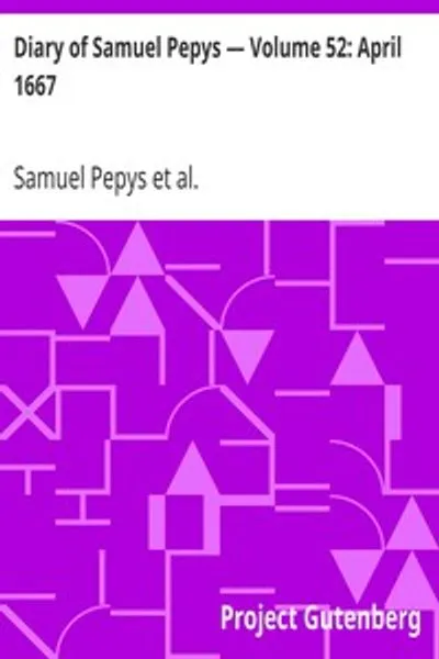 Обложка книги "Дневник Сэмюэля Пеписа — Том 52: Апрель 1667"