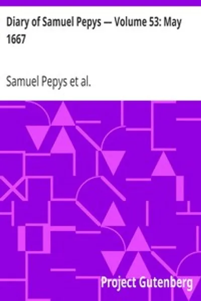 Обложка книги "Дневник Сэмюэля Пеписа. Том 53: Май 1667"