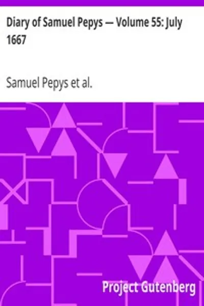 Обложка книги "Дневник Самюэля Пеписа — Том 55: Июль 1667"
