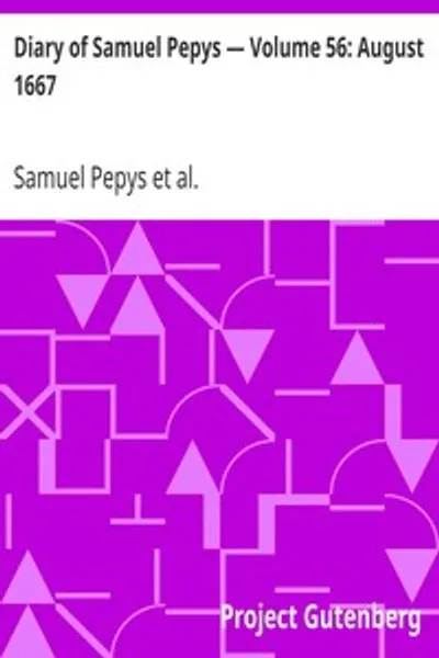 Обложка книги "Дневник Сэмюэля Пеписа. Том 56: Август 1667"
