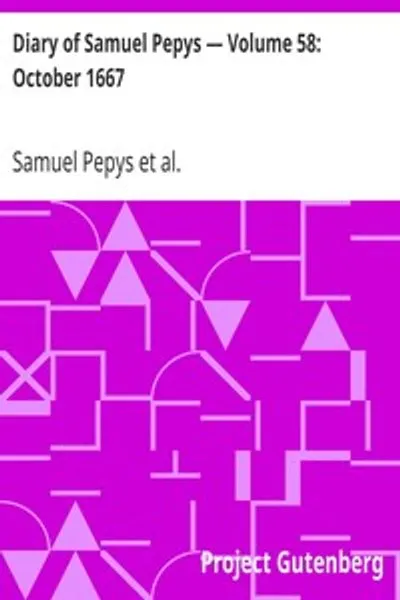 Обложка книги "Дневник Сэмюэля Пеписа. Том 58: Октябрь 1667"