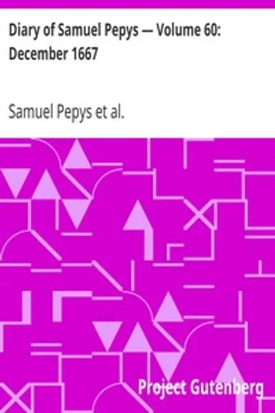 Обложка книги "Дневник Сэмюэля Пеписа. Том 60: Декабрь 1667"