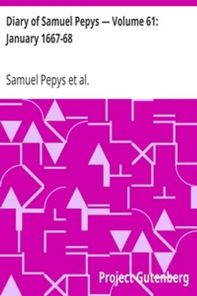 Обложка книги "Дневник Сэмюэля Пеписа. Том 61: Январь 1667-68"