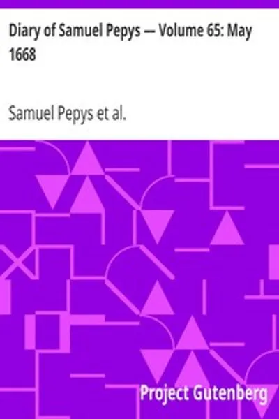 Обложка книги "Дневник Самуэля Пеписа — Том 65: Май 1668"
