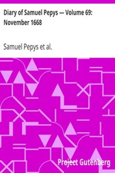 Обложка книги "Дневник Самуэля Пеписа — Том 69: Ноябрь 1668"