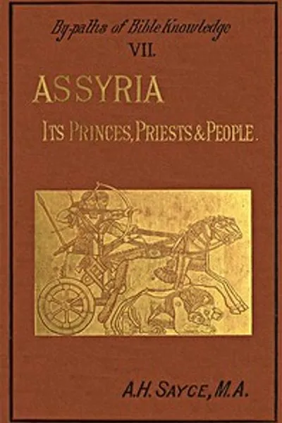 Обложка книги "Ассирия: Её принцы, жрецы и народ: По сторонам библейского знания VII"
