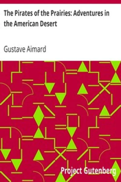 Обложка книги "Пираты прерий: Приключения в американской пустыне"