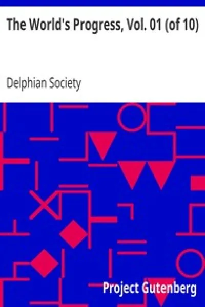 Обложка книги "Мир в процессе развития, т. 01 (из 10): С иллюстративными текстами из шедевров египетской, еврейской, греческой, латинской, европейской и американской литературы"