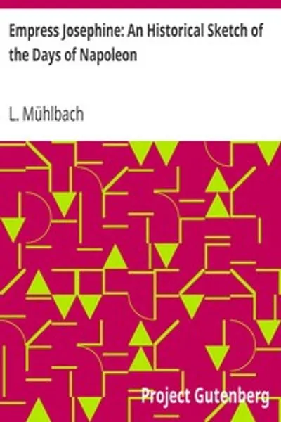 Обложка книги "Императрица Жозефина. Исторический очерк эпохи Наполеона"