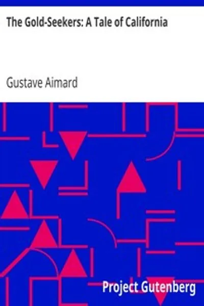 Обложка книги "Золотоискатели: Повесть о Калифорнии"