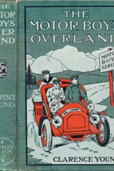 Обложка книги "Моторные мальчики в путешествии; Или, Долгое путешествие ради развлечения и удачи"