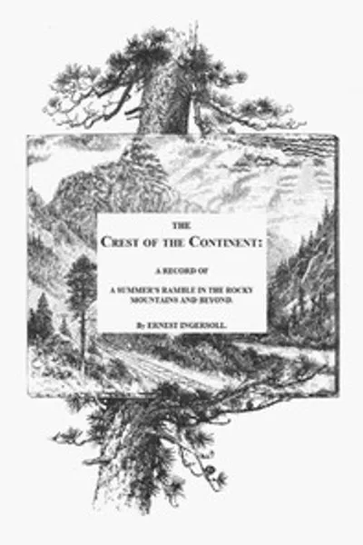 Обложка книги "Вершина континента: Летние прогулки по Скалистым горам и за их пределами"