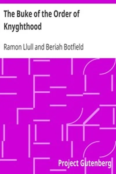 Обложка книги "Книга о порядке рыцарства: Перевод с французского сэра Гилберта Хея, рыцаря"