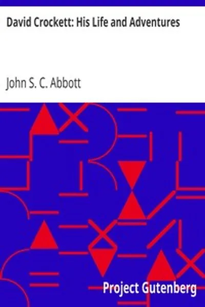 Обложка книги "Дэвид Крокетт: Его жизнь и приключения"