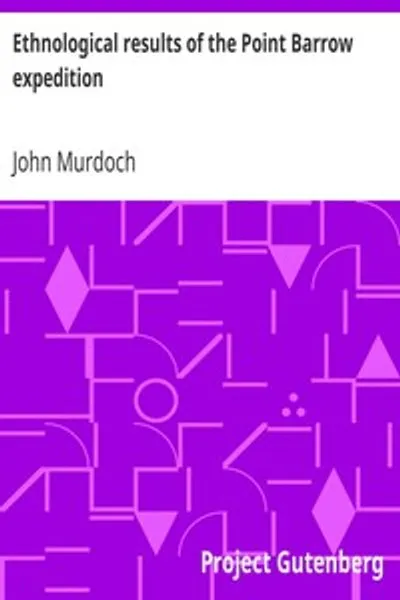 Обложка книги "Этнологические результаты экспедиции в Пойнт-Барроу: Девятый ежегодный отчет Бюро этнологии"