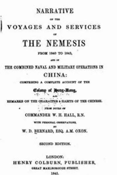Обложка книги "Повествование о плаваниях и службе корабля "Немезида" с 1840 по 1843 год: и о совместных морских и военных операциях в Китае: включающее полный отчет о колонии Гонконг и замечания об образе жизни и характере китайцев. Второе издание"