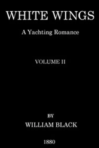 Обложка книги "Белые крылья: Роман о яхтинге, Том II"