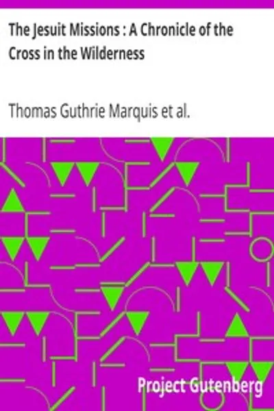 Обложка книги "Иезуитские миссии: Хроника Креста в дикой природе"