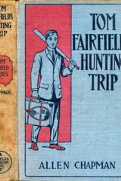 Обложка книги "Охотничья поездка Тома Фэрфилда, или Затерянный в дикой природе"