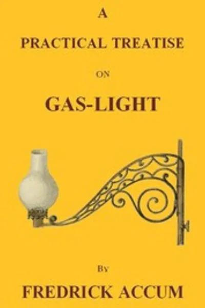 Обложка книги "Практическое руководство по газовому освещению: Описание аппаратуры и механизмов, наиболее подходящих для освещения улиц, домов и фабрик карбидным водородом или каменноугольным газом, с замечаниями об их полезности, безопасности и общей природе этого нового направления гражданской экономики"