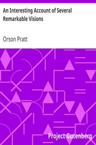 Обложка книги "Интересное повествование о нескольких удивительных видениях и о недавнем открытии древних американских записей"