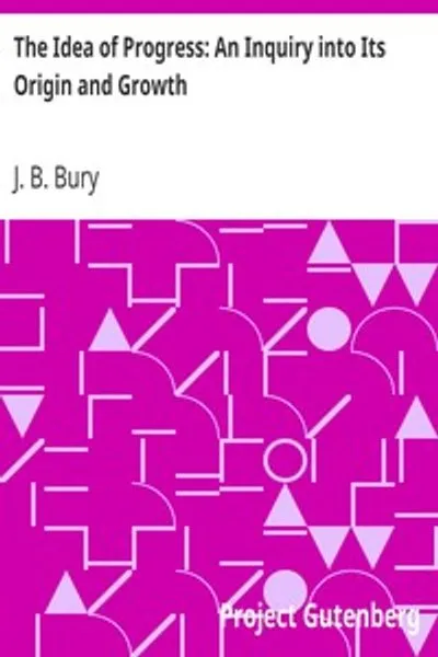Обложка книги "Идея прогресса: Исследование её происхождения и развития"