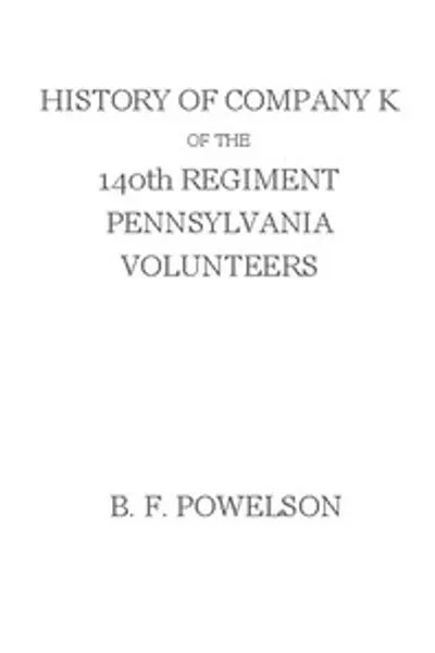 Обложка книги "История роты К 140-го пенсильванского пехотного полка (1862–1865)"