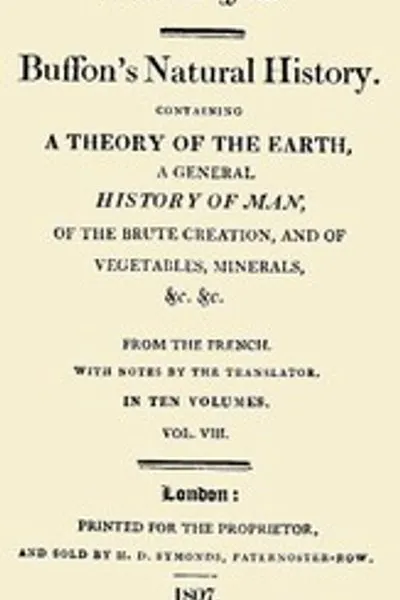 Обложка книги "Естественная история Бюффона. Том 08 (из 10): Содержащая теорию Земли, общую историю человека, животных, растений, минералов и т. д."