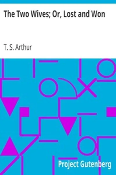 Обложка книги "Две жены; или, Потерянное и обретённое"