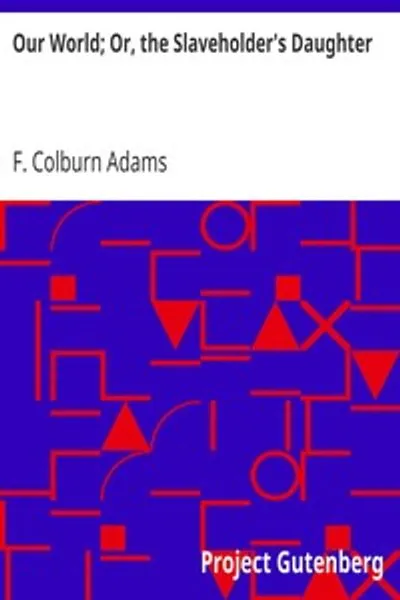 Обложка книги "Наш мир; или Дочь рабовладельца"