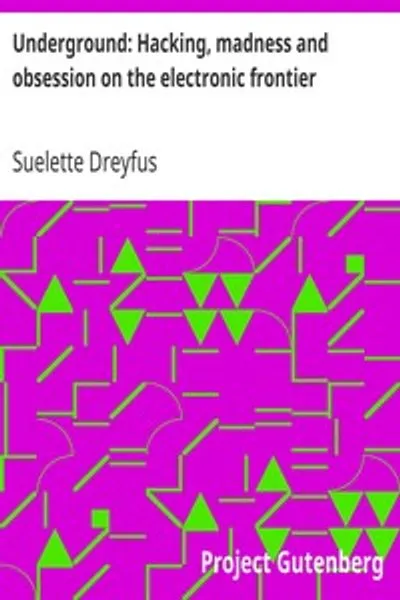 Обложка книги "Подполье: Хакерство, безумие и одержимость на электронном фронтире"
