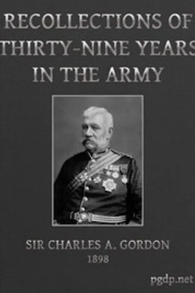 Обложка книги "Воспоминания тридцати девяти лет в армии: Гвалиор и битва при Махараджаре, 1843; Золотой Берег Африки, 1847-48; Индийское восстание, 1857-58; экспедиция в Китай, 1860-61; Осада Парижа, 1870-71; и др."