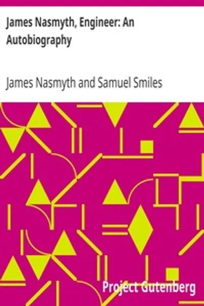 Обложка книги "Джеймс Нейсмит, инженер: Автобиография"
