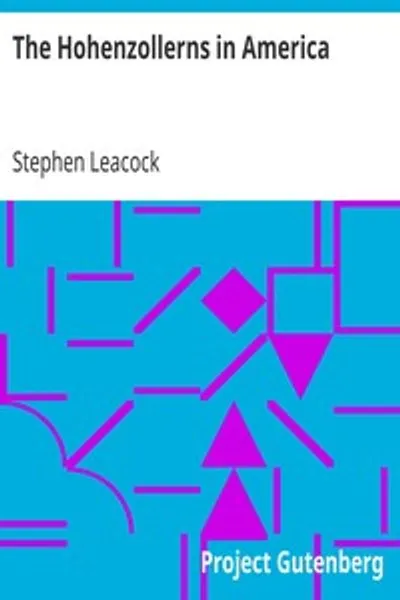 Обложка книги "Гогенцоллерны в Америке: С большевиками в Берлине и другими невозможностями"