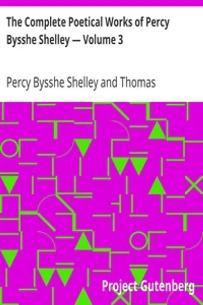 Обложка книги "Полное собрание поэтических произведений Перси Биши Шелли — Том 3"