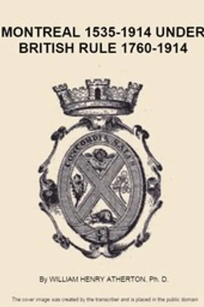 Обложка книги "Монреаль, 1535-1914. Том 2. Под британским правлением, 1760-1914"